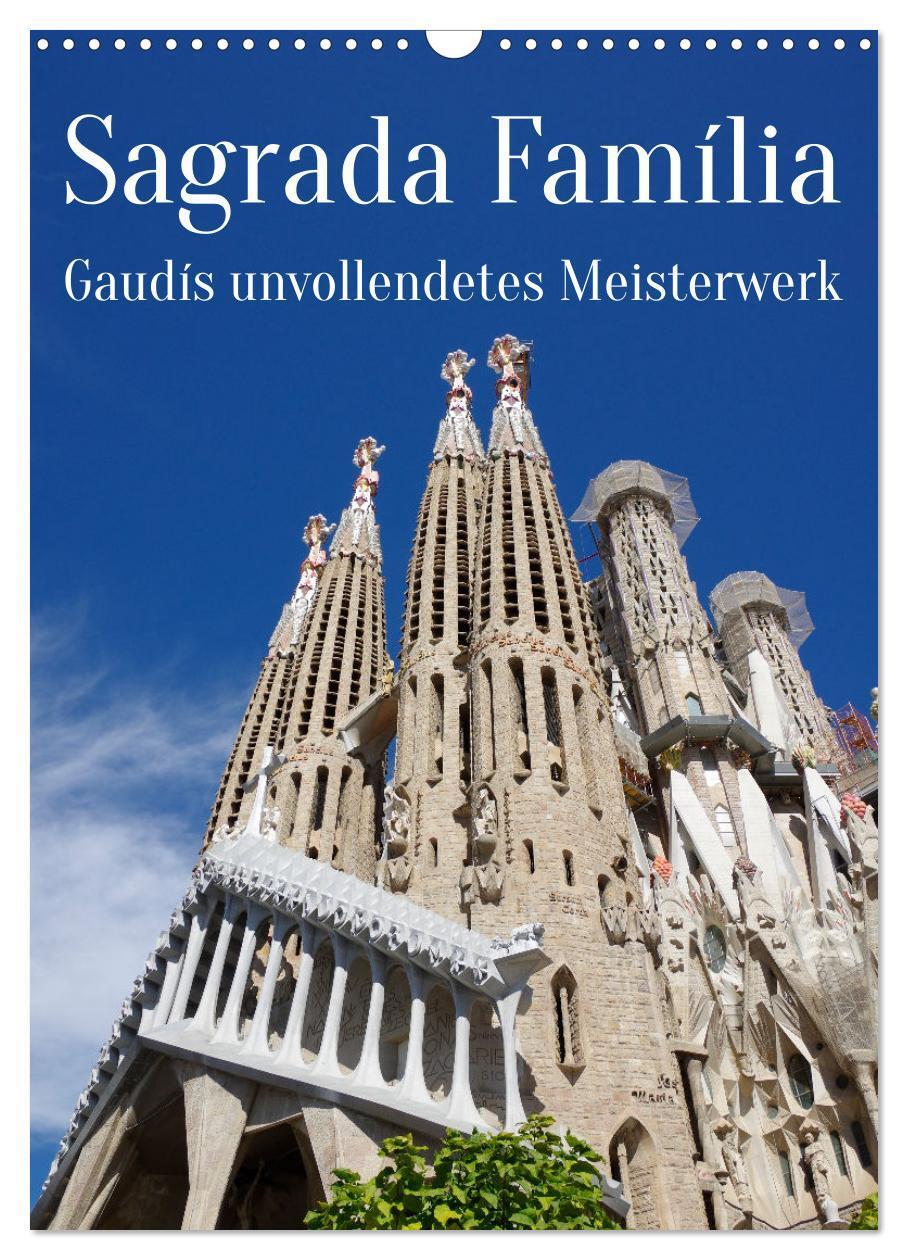 Cover: 9783675430389 | Sagrada Família - Gaudís unvollendetes Meisterwerk (Wandkalender...