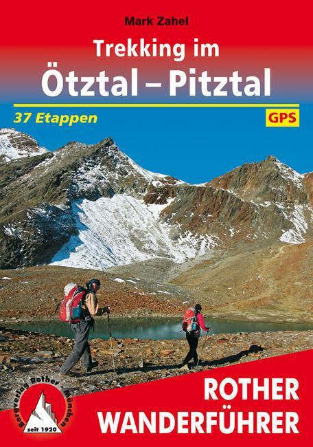 Cover: 9783763344994 | Trekking im Ötztal - Pitztal | 35 Etappen. Mit GPS-Daten | Mark Zahel