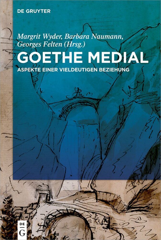 Cover: 9783110736779 | Goethe medial | Aspekte einer vieldeutigen Beziehung | Wyder (u. a.)