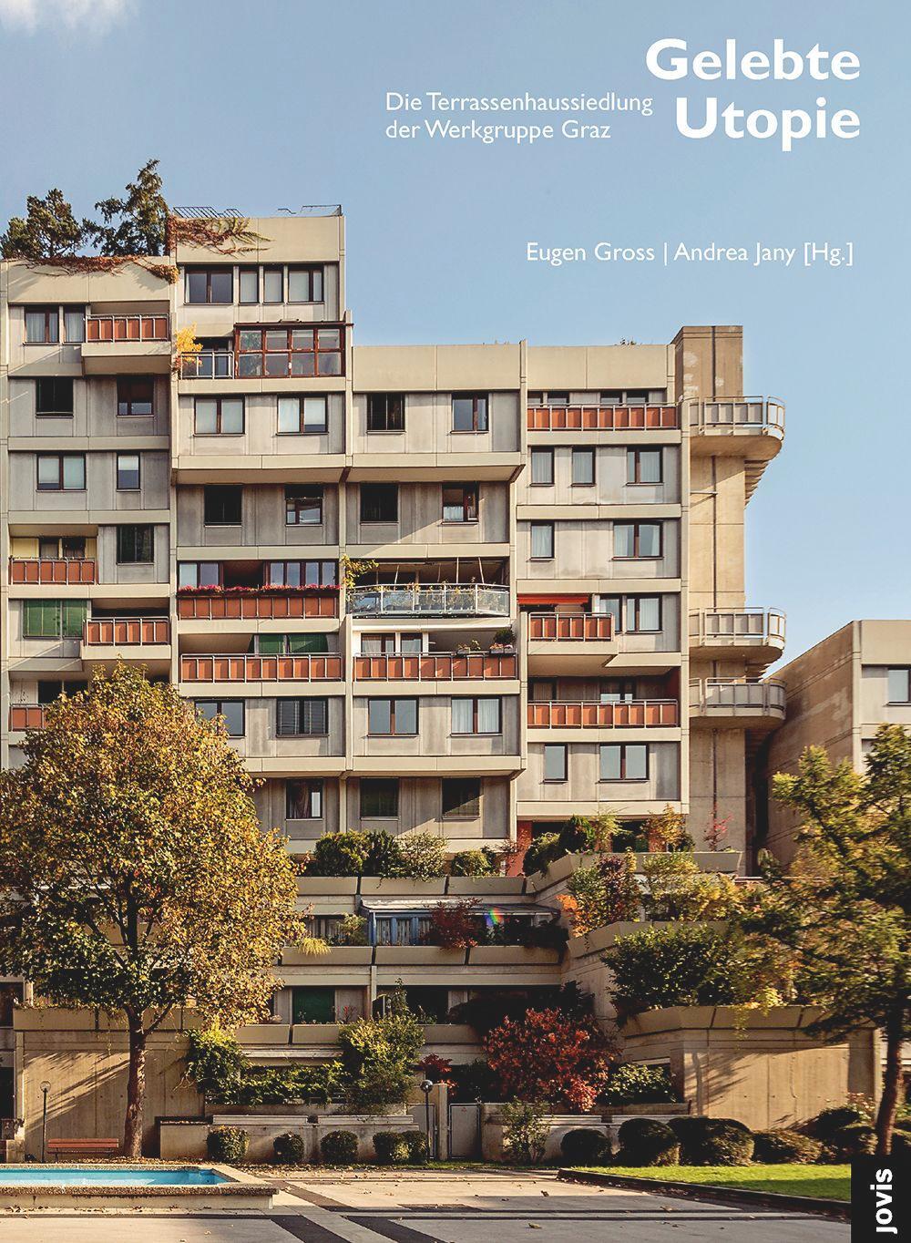 Cover: 9783868597400 | Gelebte Utopie | Die Terrassenhaussiedlung der Werkgruppe Graz | Buch