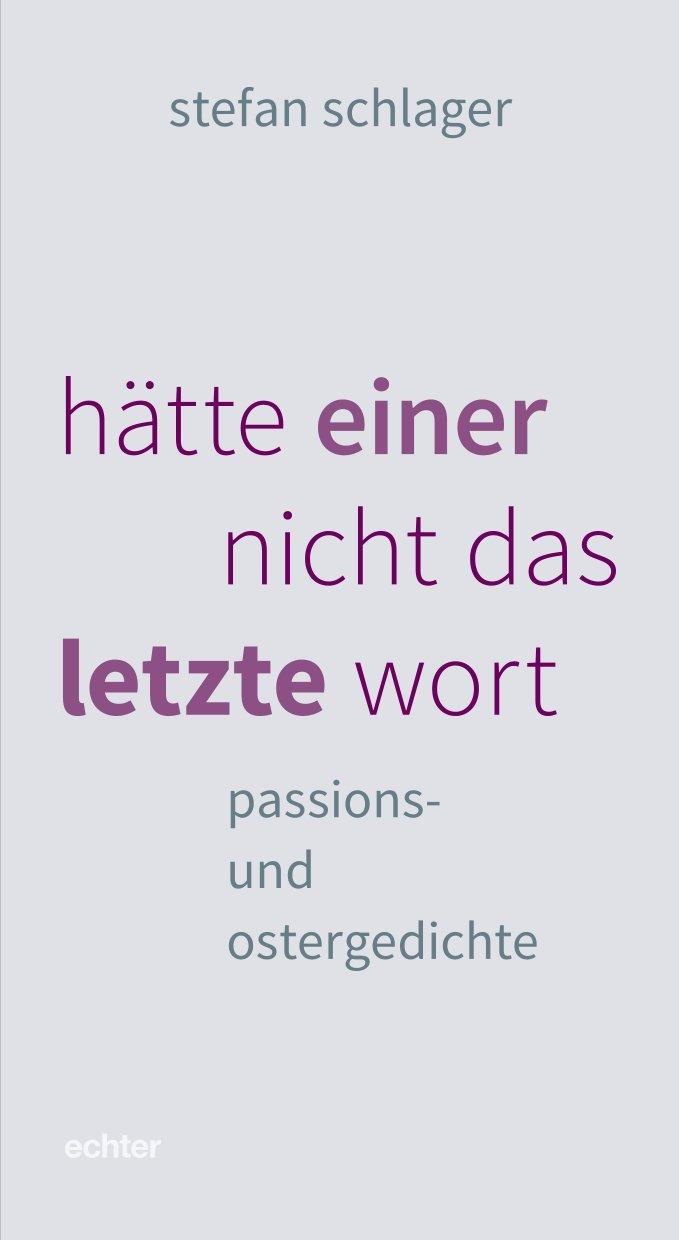 Cover: 9783429067816 | hätte einer nicht das letzte wort | passions- und ostergedichte | Buch