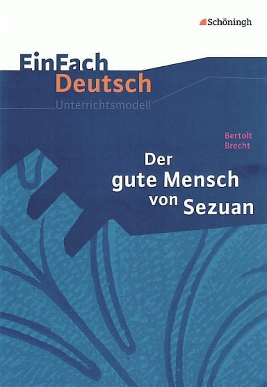 Cover: 9783140223386 | Der gute Mensch von Sezuan. EinFach Deutsch Unterrichtsmodelle | Buch