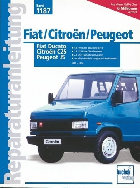 Cover: 9783716818930 | Fiat Ducato. Peugeot J5. Citroen C25 ab Baujahr 1982 | Taschenbuch