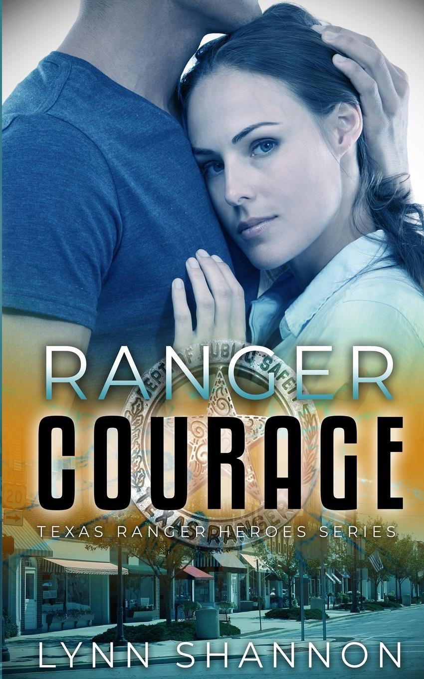 Cover: 9781953244024 | Ranger Courage | Lynn Shannon | Taschenbuch | Texas Ranger Heroes