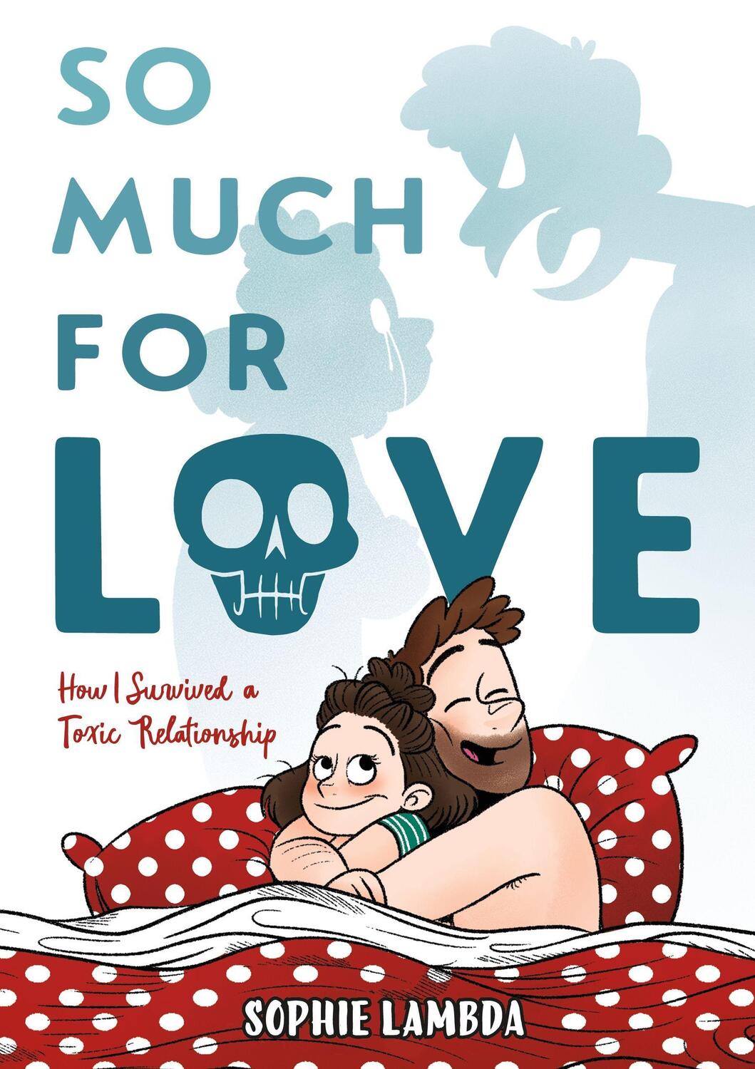 Cover: 9781250785992 | So Much for Love: How I Survived a Toxic Relationship | Sophie Lambda