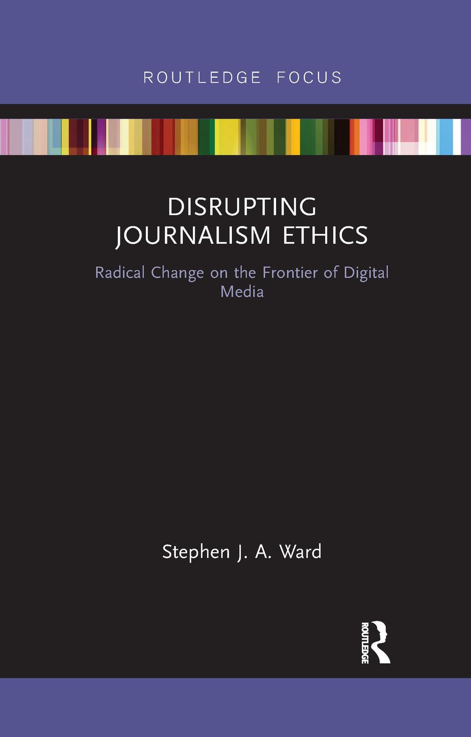 Cover: 9781032178585 | Disrupting Journalism Ethics | Stephen J A Ward | Taschenbuch | 2021