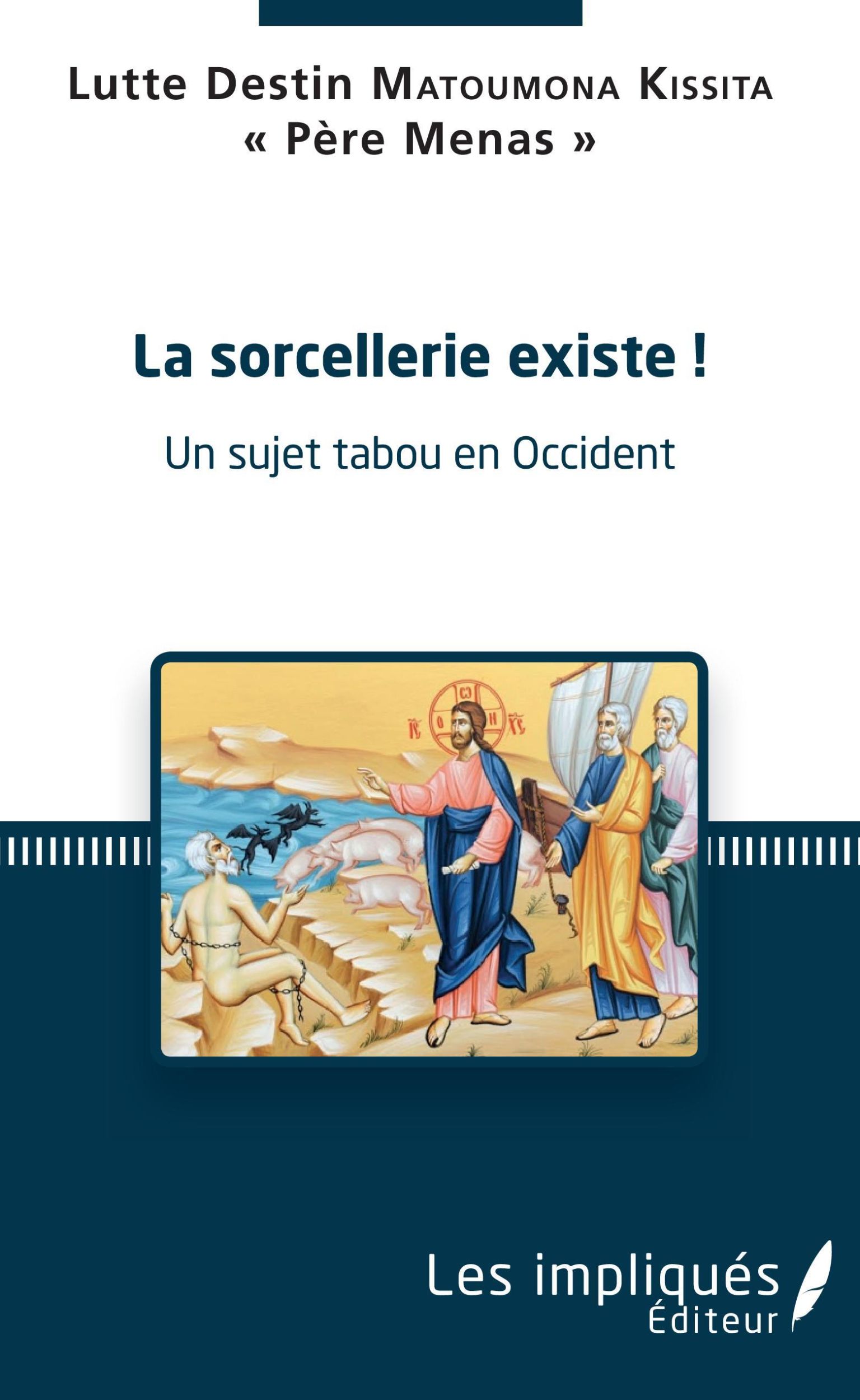 Cover: 9782343188065 | La sorcellerie existe ! | Un sujet tabou en Occident | Menas" | Buch