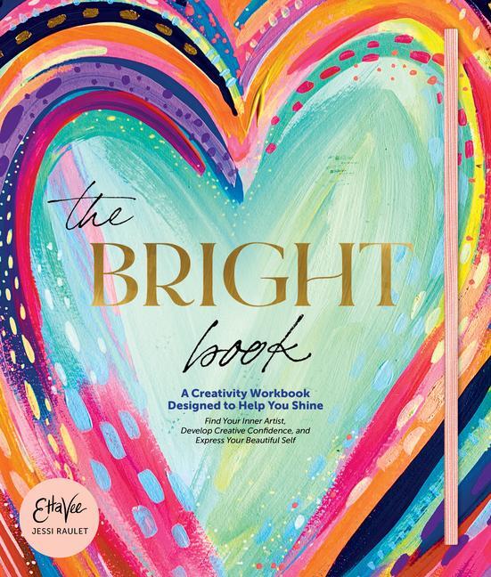 Cover: 9780764361210 | The Bright Book | A Creativity Workbook Designed to Help You Shine
