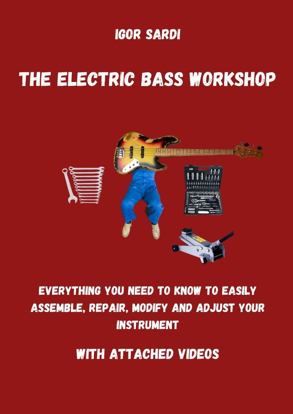 Cover: 9781387930036 | The Electric Bass Workshop | Igor Sardi | Taschenbuch | Paperback