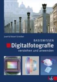 Cover: 9783889551924 | Digitalfotografie verstehen und anwenden - Basiswissen | Basiswissen