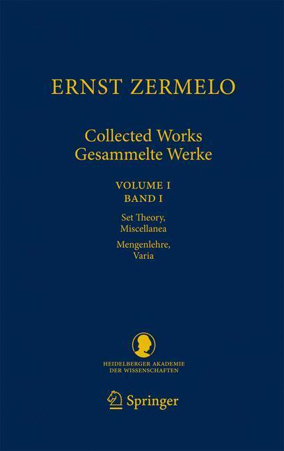 Cover: 9783540793830 | Ernst Zermelo - Collected Works/Gesammelte Werke | Ernst Zermelo