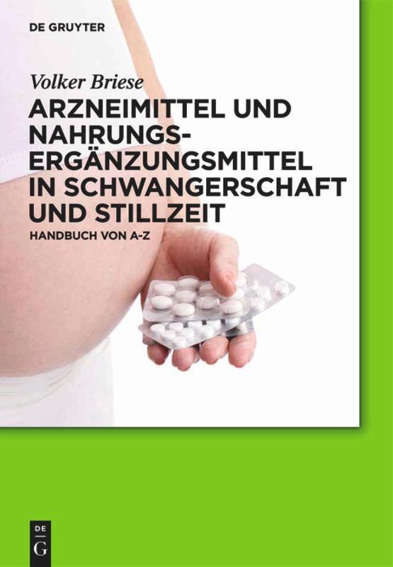 Cover: 9783110240610 | Arzneimittel und Nahrungsergänzungsmittel in Schwangerschaft und...