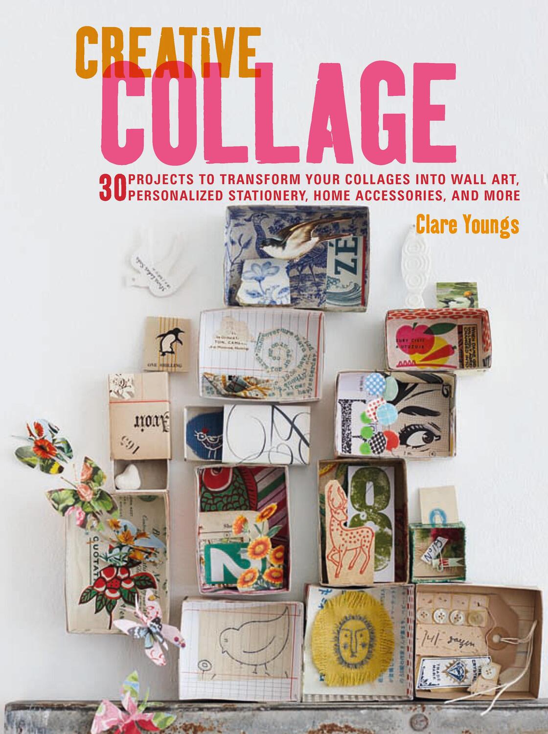 Cover: 9781782494898 | Creative Collage | Clare Youngs | Taschenbuch | Englisch | 2017