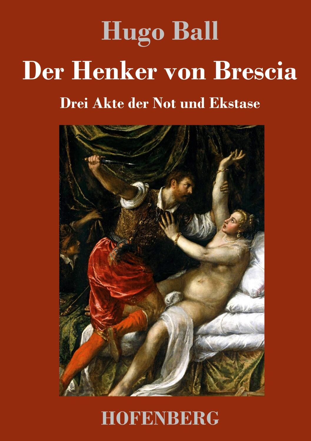 Cover: 9783743731875 | Der Henker von Brescia | Drei Akte der Not und Ekstase | Hugo Ball