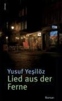 Cover: 9783857915192 | Lied aus der Ferne | Roman | Yusuf Yesilöz | Buch | 200 S. | Deutsch