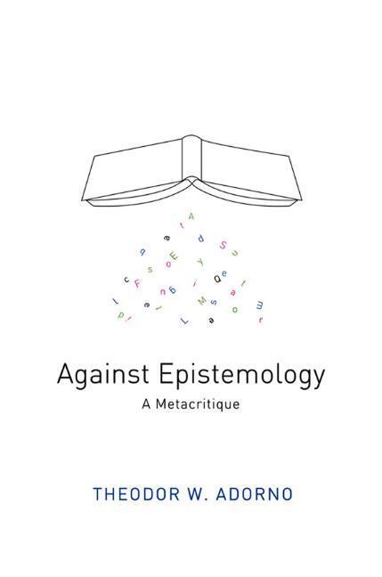 Cover: 9780745665382 | Against Epistemology | A Metacritique | Theodor W Adorno | Taschenbuch