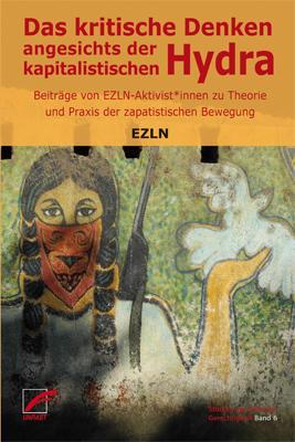 Cover: 9783897710597 | Das kritische Denken angesichts der kapitalistischen Hydra | Ezln