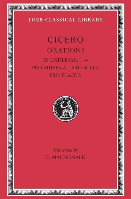 Cover: 9780674993587 | In Catilinam 1-4. Pro Murena. Pro Sulla. Pro Flacco | Cicero | Buch