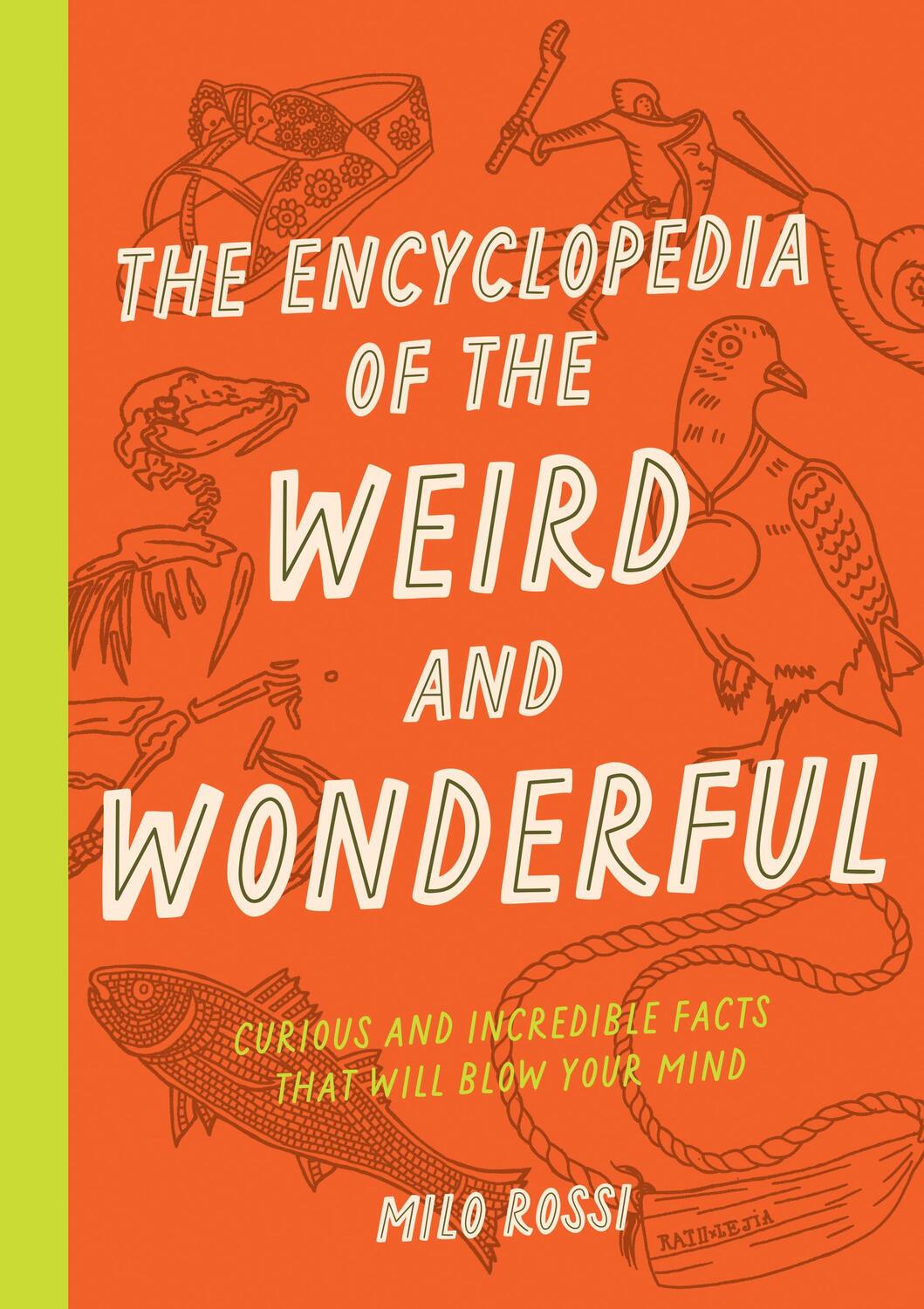 Cover: 9781577153412 | The Encyclopedia of the Weird and Wonderful | Milo Rossi | Taschenbuch