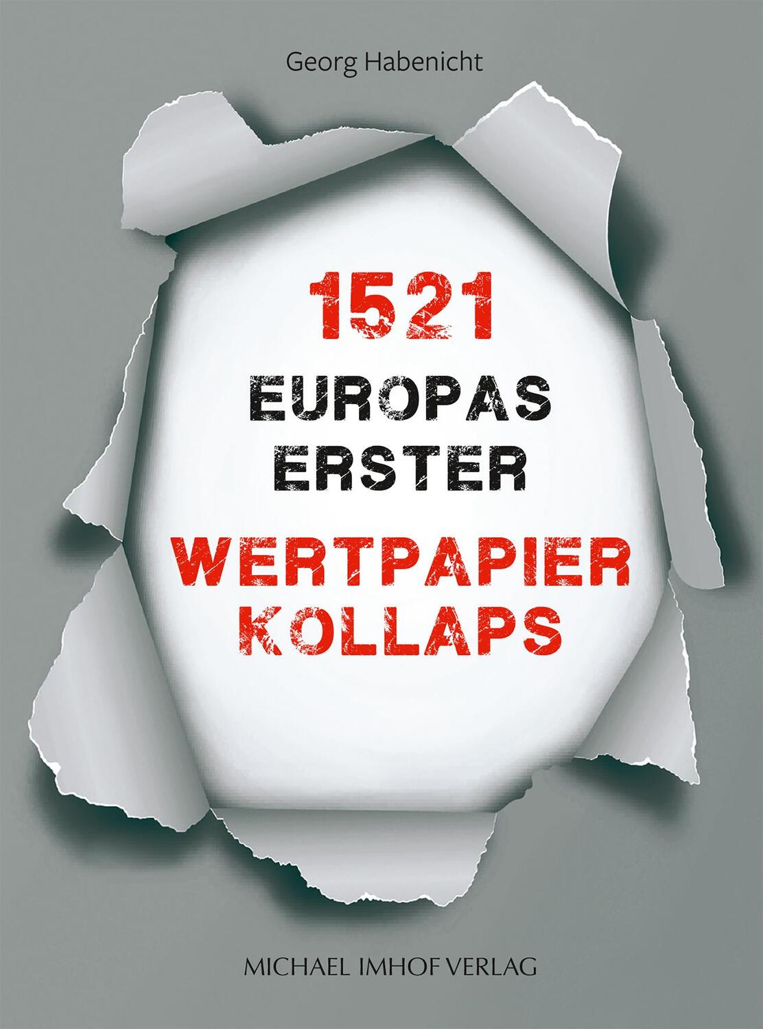 Cover: 9783731912101 | 1521. Europas erster Wertpapierkollaps | Georg Habenicht | Buch | 2022