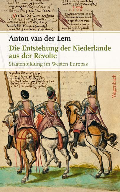 Cover: 9783803136626 | Die Entstehung der Niederlande aus der Revolte | Anton van der Lem