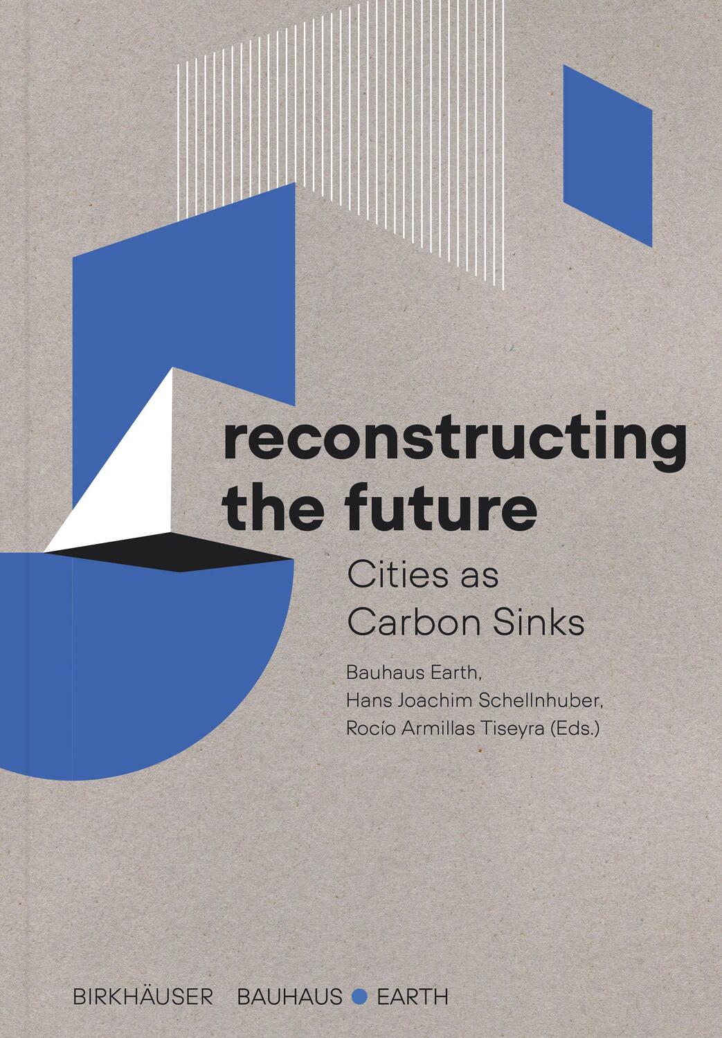 Cover: 9783035626971 | Reconstructing the Future | Cities as Carbon Sinks | Earth (u. a.)