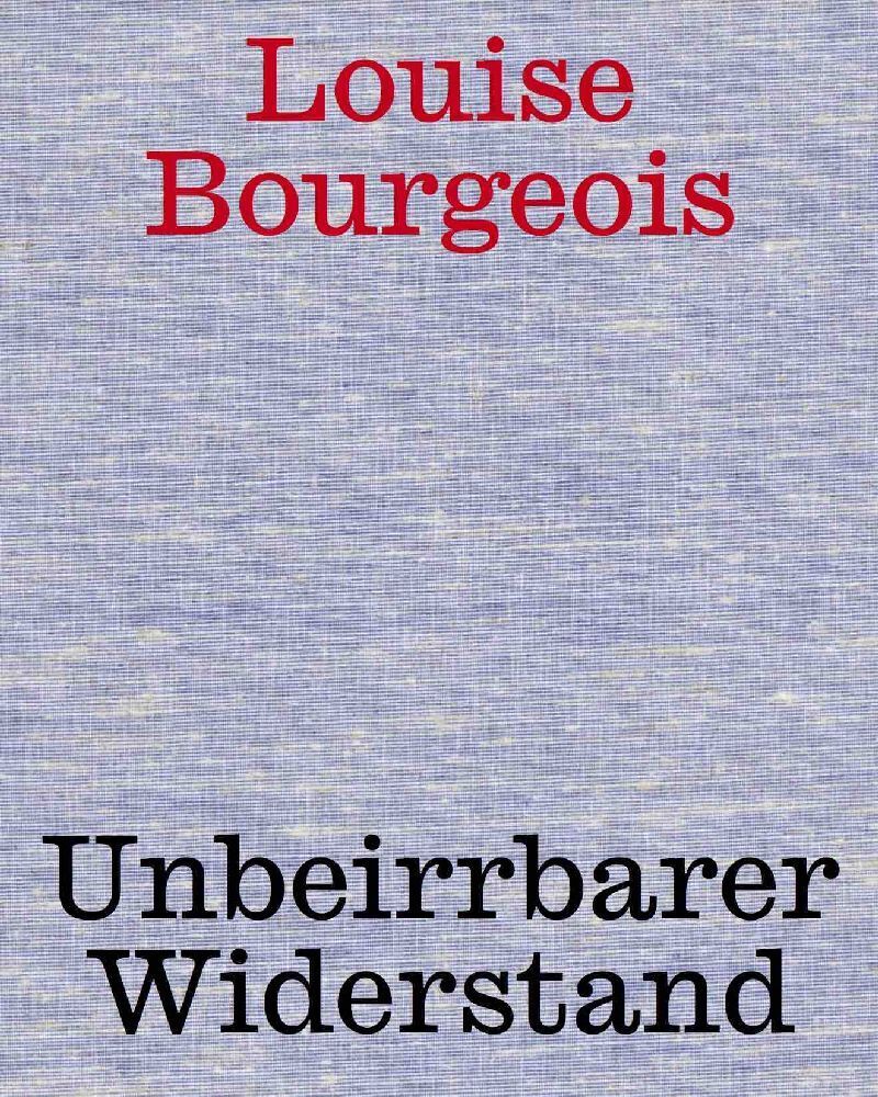 Cover: 9783753305196 | Louise Bourgeois. Unbeirrter Widerstand | Belvedere, Wien | Buch