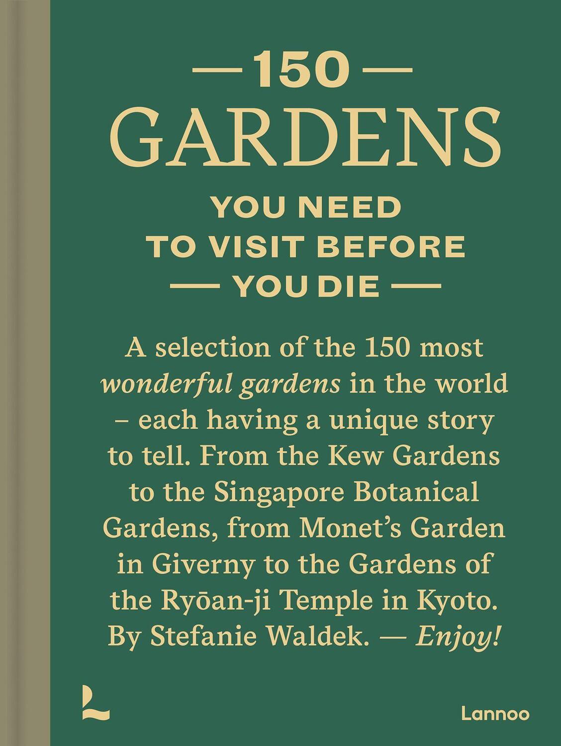 Cover: 9789401479295 | 150 Gardens | You Need to Visit before You Die | Stefanie Waldek