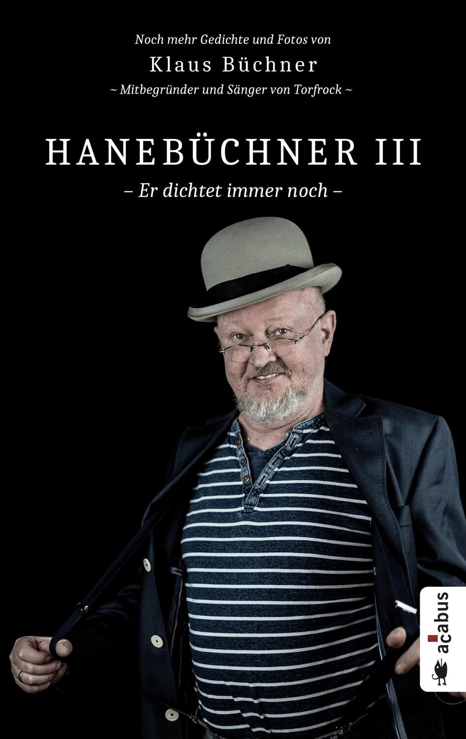Cover: 9783862827039 | Hanebüchner III. Er dichtet immer noch | Klaus Büchner | Buch | 2020