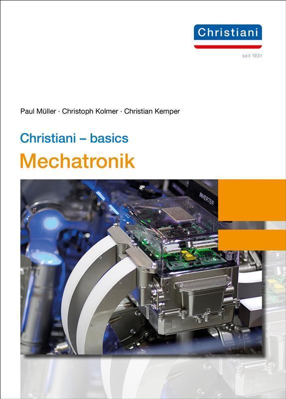 Cover: 9783958633124 | Christiani - basics Mechatronik | Christian Kemper (u. a.) | Buch