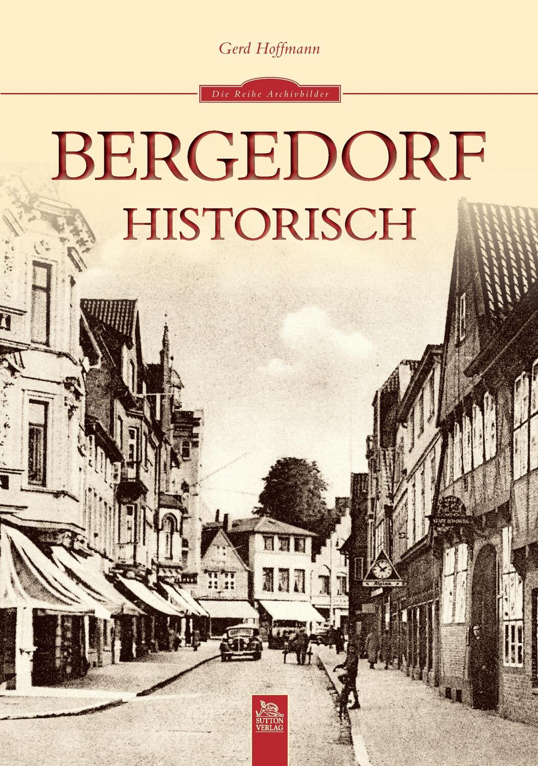 Cover: 9783954001859 | Bergedorf historisch | Gerd Hoffmann | Taschenbuch | Paperback | 2015