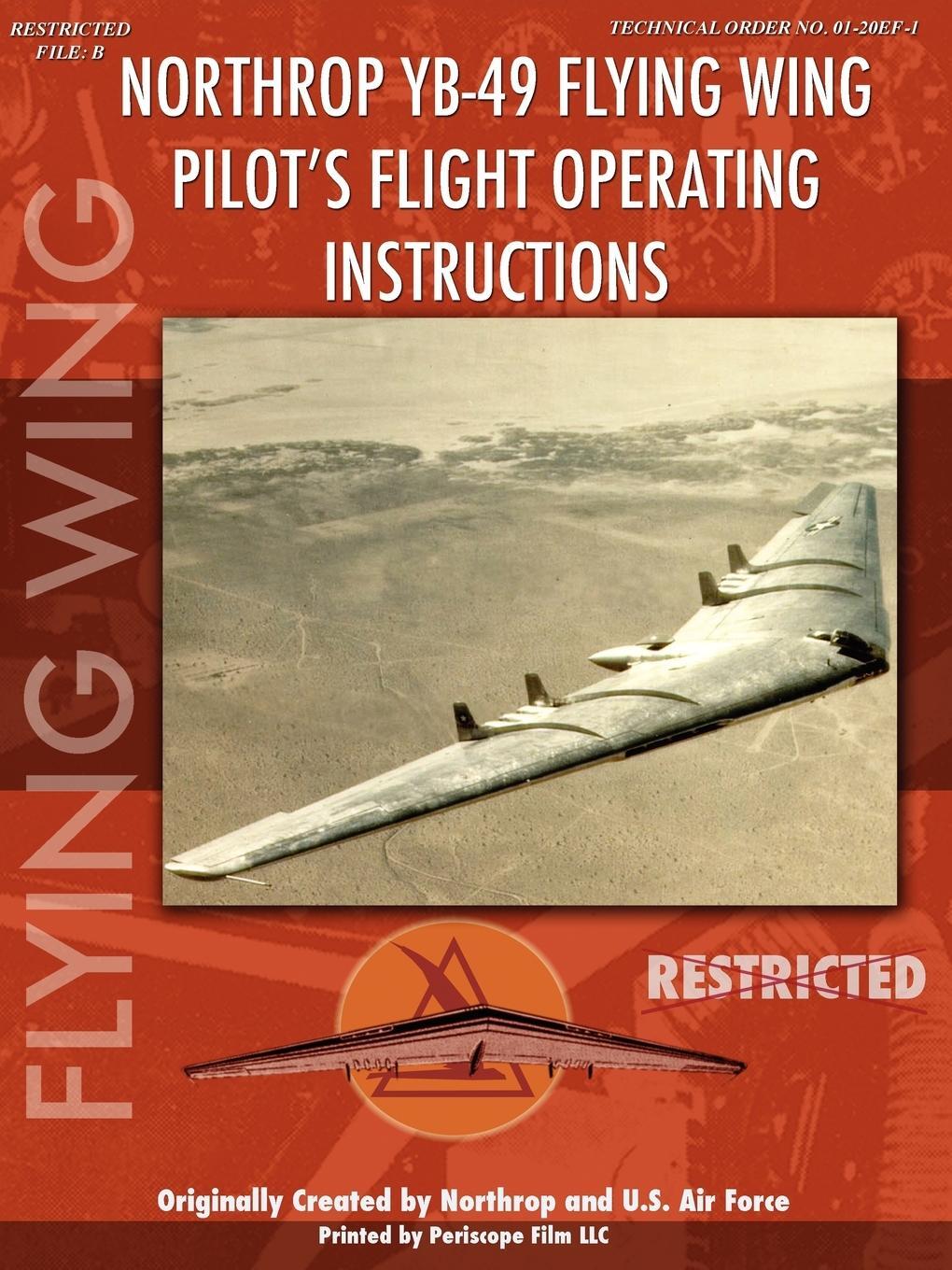 Cover: 9781411688667 | Northrop YB-49 Flying Wing Pilot's Flight Manual | Periscope Film. com