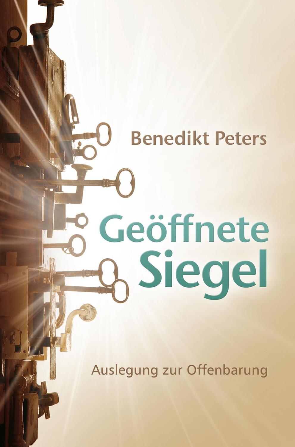 Cover: 9783866992030 | Geöffnete Siegel | Auslegung zur Offenbarung | Benedikt Peters | Buch