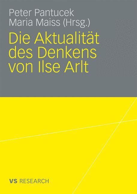 Cover: 9783531165141 | Die Aktualität des Denkens von Ilse Arlt | Maria Maiss (u. a.) | Buch