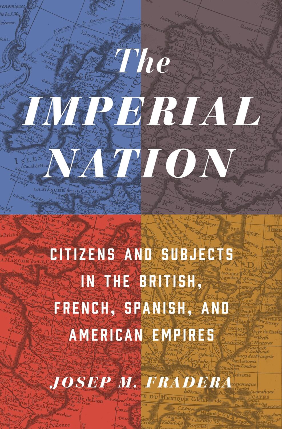 Cover: 9780691217345 | The Imperial Nation | Josep M Fradera | Taschenbuch | Englisch | 2021