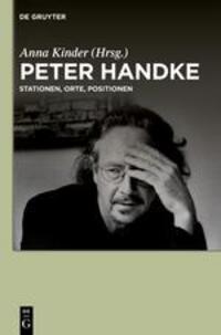 Cover: 9783110553574 | Peter Handke | Stationen, Orte, Positionen | Anna Kinder | Taschenbuch