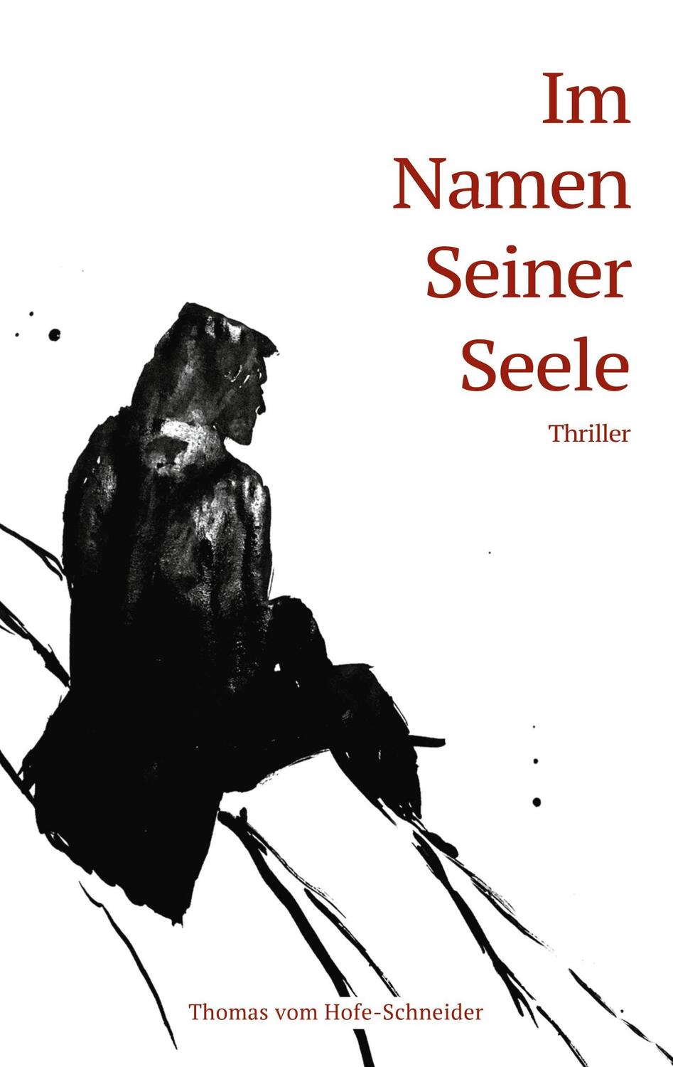 Cover: 9783752668247 | Im Namen Seiner Seele | Thriller | Thomas vom Hofe-Schneider | Buch