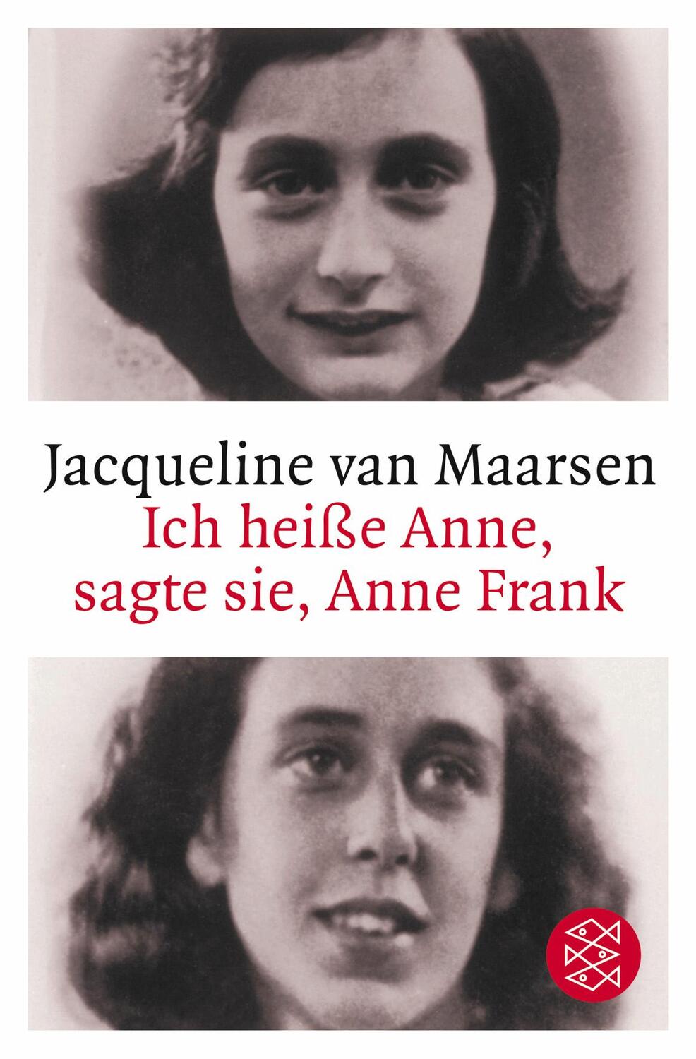 Cover: 9783596162864 | Ich heiße Anne, sagte sie, Anne Frank | Jacqueline van Maarsen | Buch