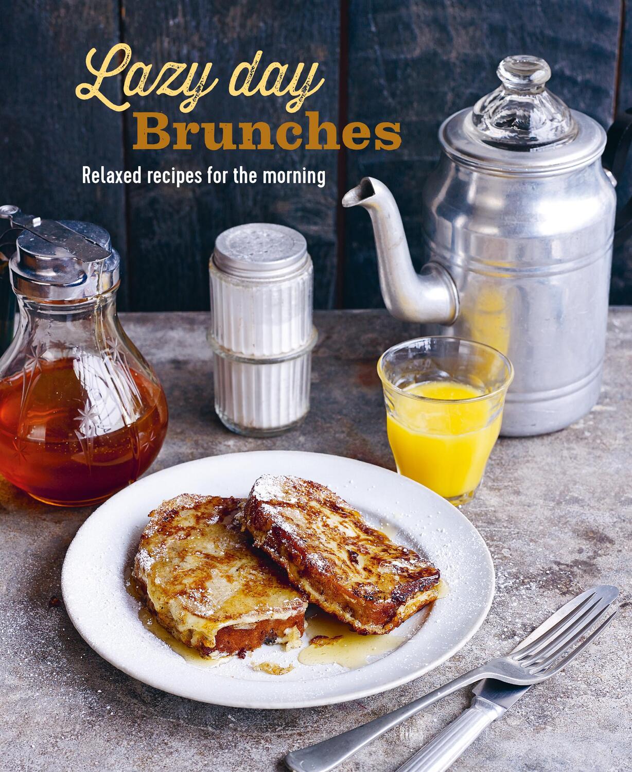 Cover: 9781788792844 | Lazy Day Brunches | Relaxed Recipes for the Morning | Small | Buch