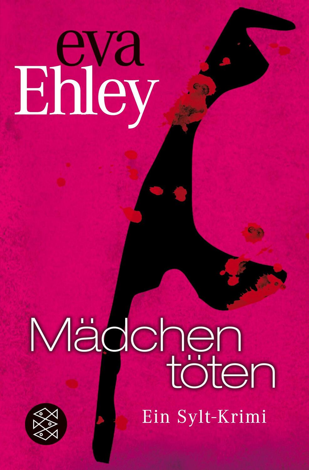 Cover: 9783596198832 | Mädchen töten | Ein Sylt-Krimi | Eva Ehley | Taschenbuch | Paperback