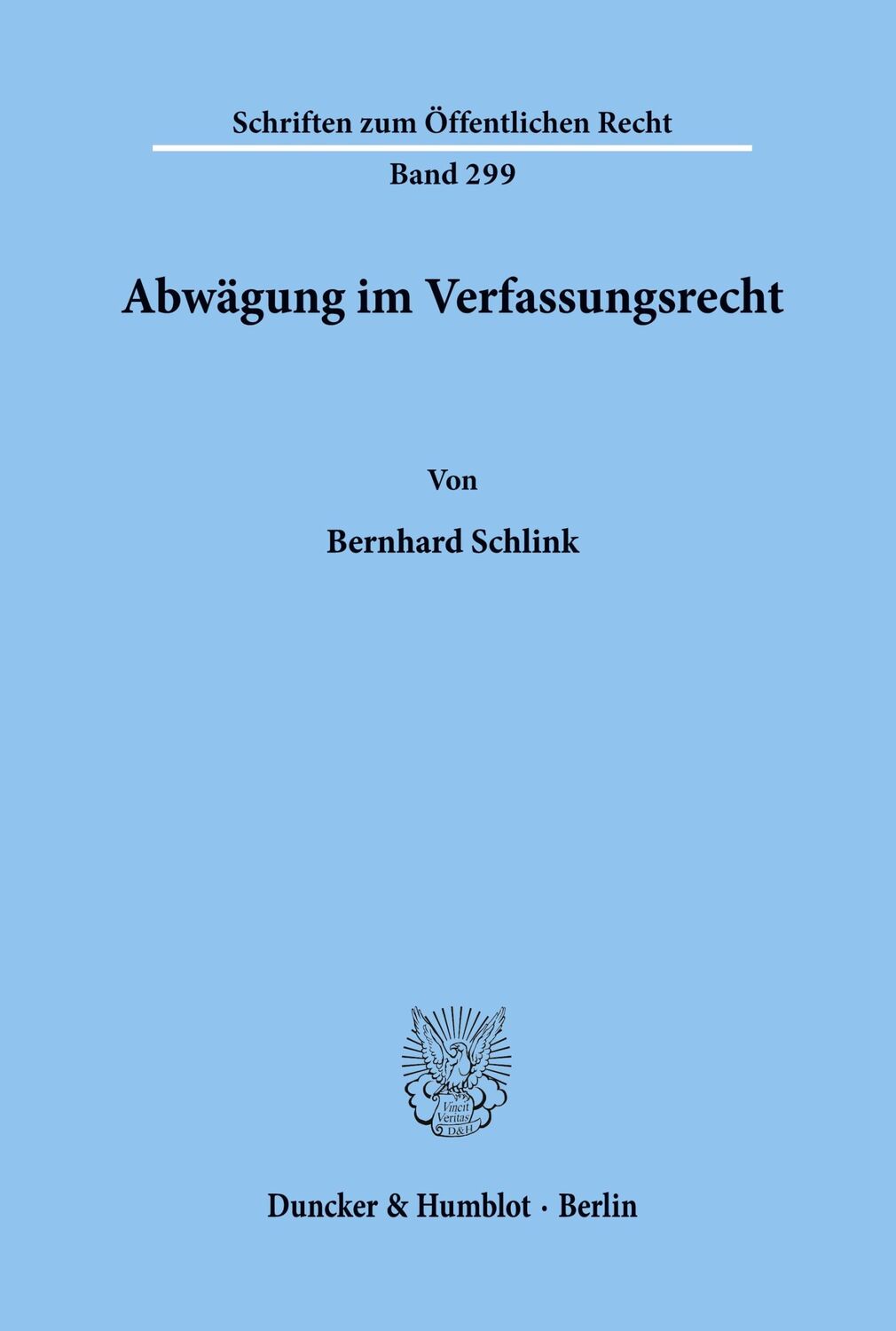 Cover: 9783428036844 | Abwägung im Verfassungsrecht. | Bernhard Schlink | Taschenbuch | 1976