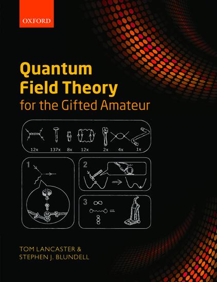 Cover: 9780199699322 | Quantum Field Theory for the Gifted Amateur | Tom Lancaster (u. a.)