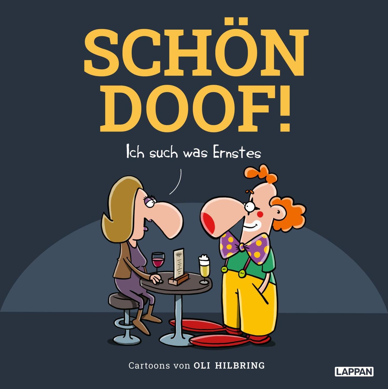 Cover: 9783830336495 | SCHÖN DOOF! Ich such was Ernstes | Cartoons von Oli Hilbring | Buch