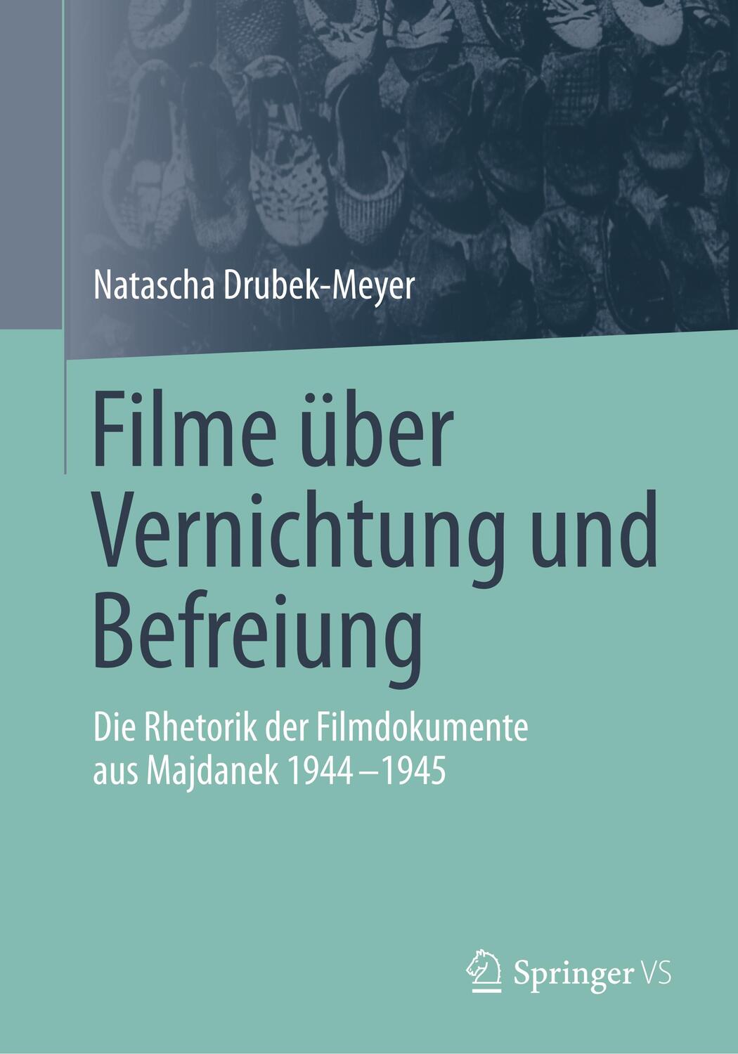 Cover: 9783658305307 | Filme über Vernichtung und Befreiung | Natascha Drubek-Meyer | Buch