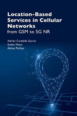 Cover: 9781630816346 | Location Based Service in Cellular Networks: from GSM to 5G NR | Buch
