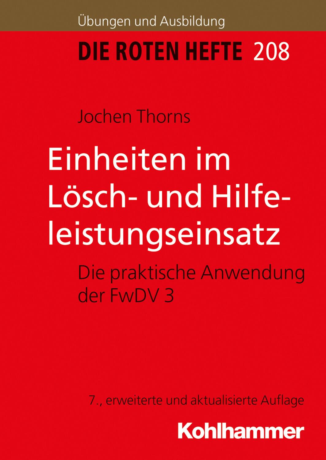 Cover: 9783170310933 | Einheiten im Lösch- und Hilfeleistungseinsatz | Jochen Thorns | Buch
