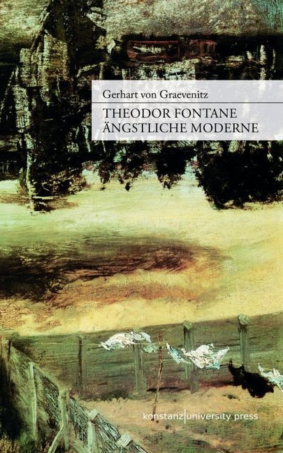 Cover: 9783835390508 | Theodor Fontane: Ängstliche Moderne | Gerhart von Graevenitz | Buch