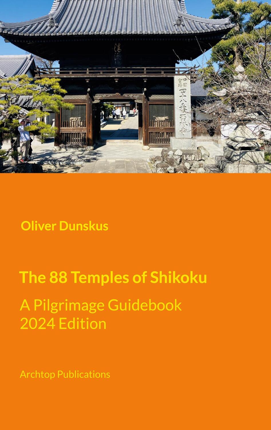 Cover: 9783758368691 | The 88 Temples of Shikoku | A Pilgrimage Guidebook - 2024 Edition