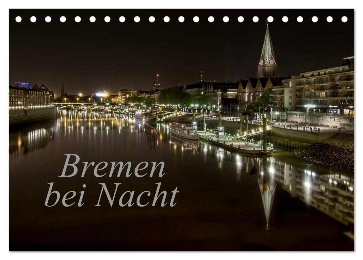 Cover: 9783383514692 | Bremen bei Nacht (Tischkalender 2024 DIN A5 quer), CALVENDO...