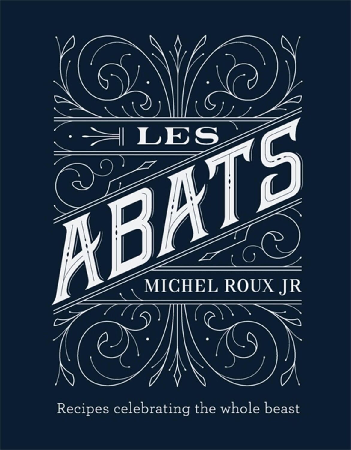 Cover: 9781409168959 | Les Abats | Recipes celebrating the whole beast | Michel Roux Jr.